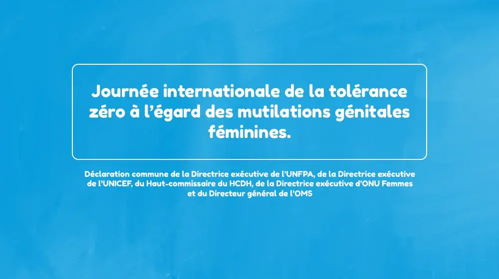 DECLARATION: Journée internationale de la tolérance zéro à l’égard des mutilations  génitales féminines